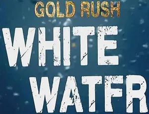 1080P第2季中字！纪录片《金矿的赌注急流篇Gold Rush White Water》百度网盘资源-小文资源网