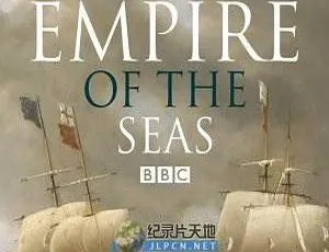 4集英语中字BBC纪录片《海上帝国》[MKV/7.39GB]百度云下载-小文资源网