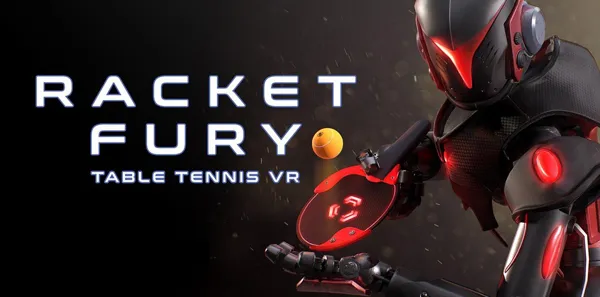 VR游戏《球拍狂怒乒乓球 Racket Fury: Table Tennis VR [6.1.3.613]》[英文][371.01MB][百度网盘]