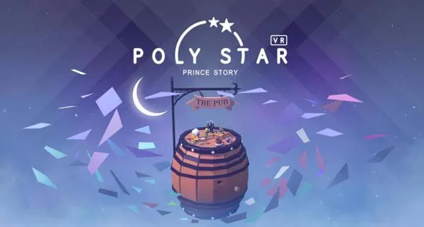 VR游戏《宝丽星辰-王子故事 Poly star 1.0》[英文][308.53MB][百度网盘]