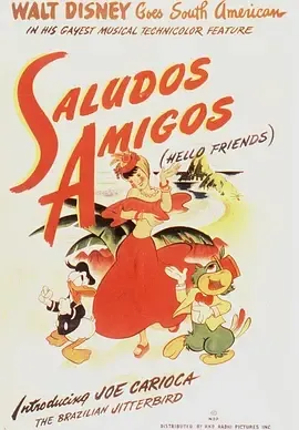 1943《致候吾友 Saludos Amigos》[动画/短片/音乐/家庭/奇幻][英语/全1集2.19G][百度下载]