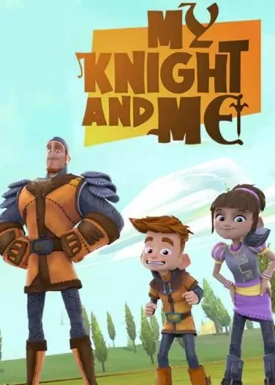 动画片《小骑士大冒险 My Knight and Me》[儿童教育][英文版52集][10GB][百度网盘]