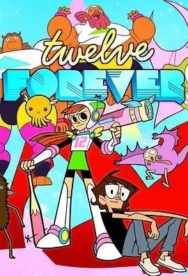 动画片《永远十二岁 Twelve Forever》[儿童教育][英文版25集第一季][9GB][百度网盘]