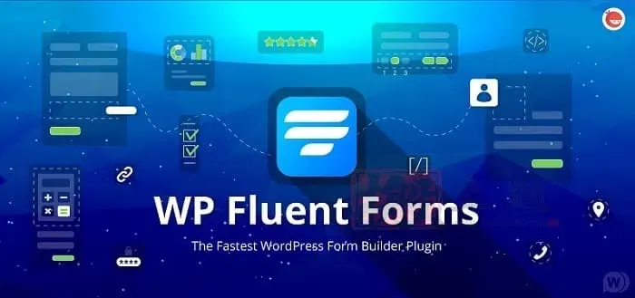 Fluent Forms Pro 4.3.7汉化中文版|最快最直观的 WordPress表单构建设计生成插件