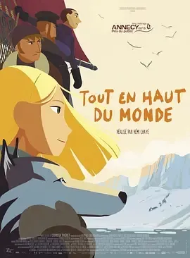 2015《漫漫北寻路 Tout en haut du monde》[剧情/动画/冒险][中文字幕/全1集4G][百度下载]