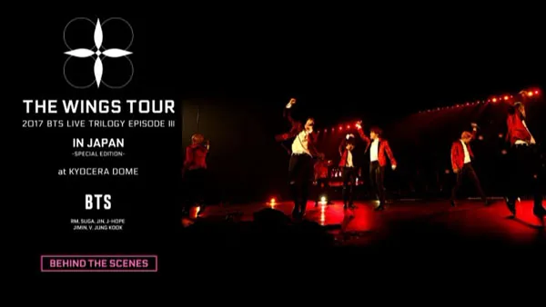 [DVD韩国演唱会][BTS 방탄소년단 – 2017 BTS Live Trilogy Episode III – THE WINGS TOUR IN JAPAN ~Special Edition~ at KYOCERA DOME 2018][DVD ISO][10.84GB][百度网盘]