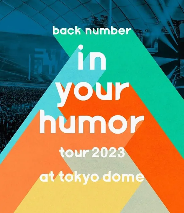 [BD日本演唱会][back number – in your humor tour 2023 at 東京ドーム][BDMV][36GB][百度网盘]