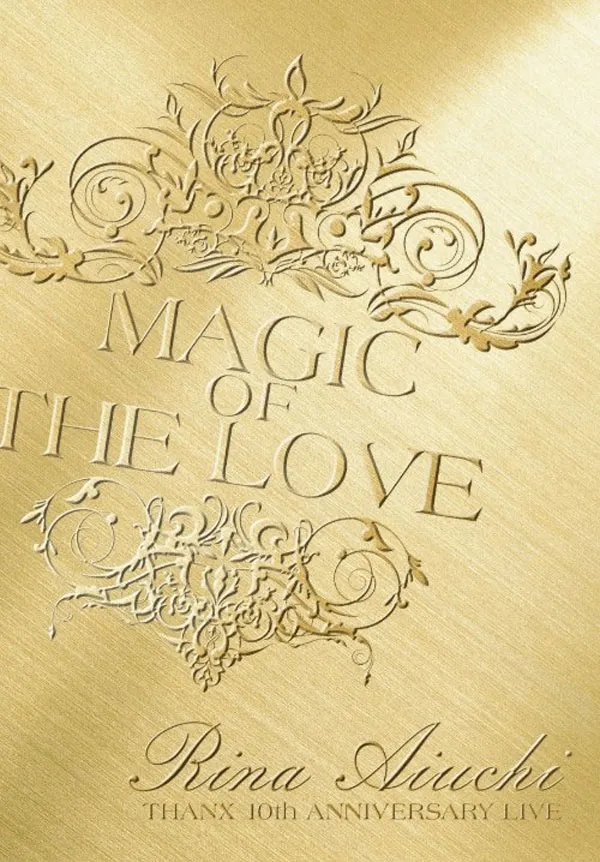 [DVD日本演唱会][愛内里菜 – RINA AIUCHI THANX 10th ANNIVERSARY LIVE-MAGIC OF THE LOVE- 2010][2DVD ISO][9.27GB][百度网盘]