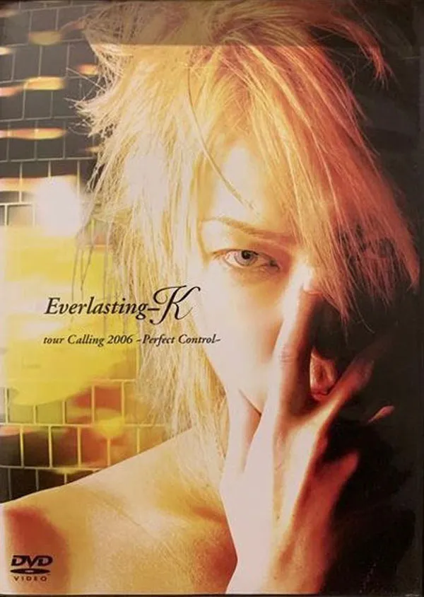 [DVD日本演唱会][Everlasting-K – Everlasting-K tour Calling 2006 ~Perfect Control~ 2006][DVD ISO][3.51GB][百度网盘]