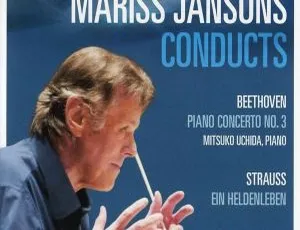 Mariss Jansons 指挥贝多芬第三钢琴协奏曲（内田光子）与施特劳斯《英雄的生涯》2011 高清蓝光演唱会 20.1GB 百度网盘资源