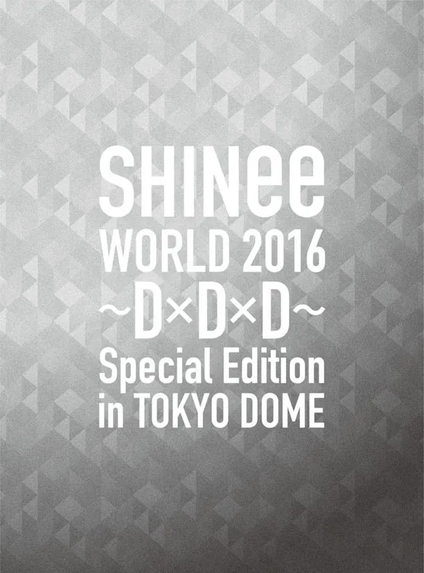 [BD韩国演唱会][샤이니 – SHINee WORLD 2016 ~D x D x D~ Special Edition in TOKYO DOME 2016][BDMV 2BD][63.3GB][百度网盘]
