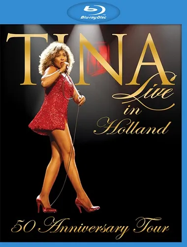[欧美演唱会][Tina Turner 蒂娜·特纳 – 50 Anniversary Tour：Live in Holland 2009][BDMV][19.6G][百度网盘]
