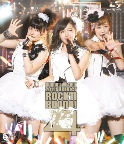 Buono!组合 Buono！Live Tour 2011 Summer ~Rock n Buono! 4~ 横滨演唱会《BDMV 31.13G》