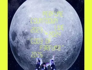 电音香水Perfume 2023 - 2024日本演唱会BDISO资源 33.7GB 百度网盘