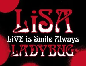 织部里沙LiSA 2023日本武道馆LADYBUG超高清音乐资源（24Bit-48kHz、Hi-Res Flac、1.26GB）百度网盘分享