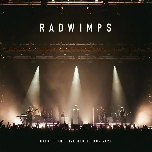 [RADWIMPS – BACK TO THE LIVE HOUSE TOUR 2023 (2024)][24Bit-48kHz][Hi-Res Flac][1.54GB][百度网盘]