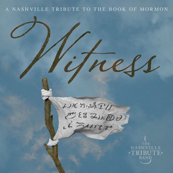 [Nashville Tribute Band – Witness A Nashville Tribute to the Book of Mormon 2024][24Bit-48kHz][Hi-Res Flac][624MB][百度网盘]