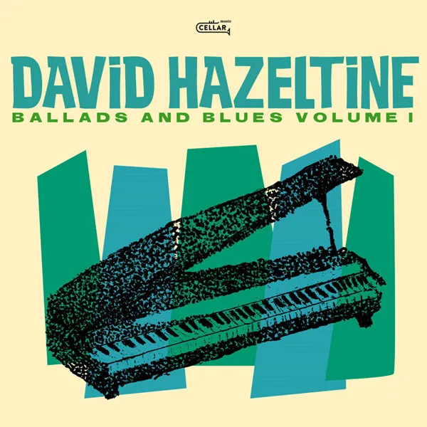 [戴维·哈泽尔丁 David Hazeltine – Ballads and Blues Volume I 2024][24bit-96khz][Hi-Res Flac][509MB][百度网盘]