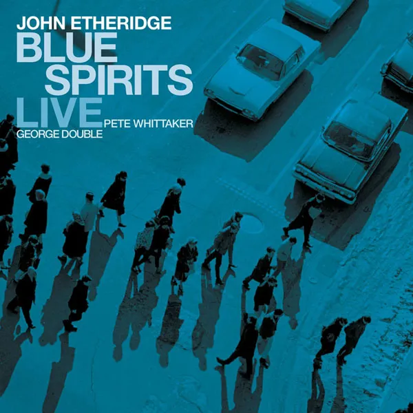 [John Etheridge, Pete Whittaker and George Double – Blue Spirits (Live) 2024][24bit-44.1khz][Hi-Res Flac][576MB][百度网盘]
