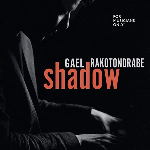 [盖尔·拉科通德拉贝 Gaël Rakotondrabe – Shadow 2024][24bit-48khz][Hi-Res Flac][547MB][百度网盘]