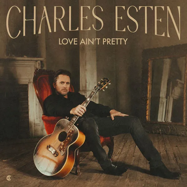[查尔斯·埃斯滕 Charles Esten – Love Ain t Pretty 2024][24Bit-48kHz][Hi-Res Flac][648MB][百度网盘]
