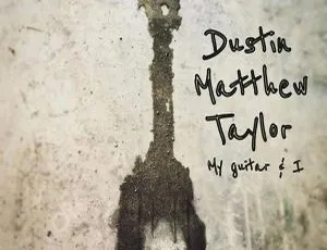 2024 必听！Dustin Matthew Taylor《My Guitar & I》24Bit-44.1kHz 高解析度 Flac 资源 202MB 百度网盘速存-小文资源网