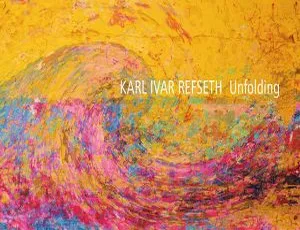 卡尔·伊瓦尔·雷夫塞特Karl Ivar Refseth - Unfolding 2024 24bit-96khz Hi-Res Flac 610MB 百度网盘资源-小文资源网