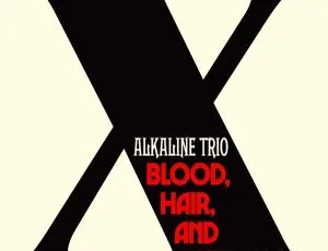 Alkaline Trio 2024 珍藏：Blood, Hair, And Eyeballs 高音质 444MB Hi-Res Flac 百度网盘资源-小文资源网
