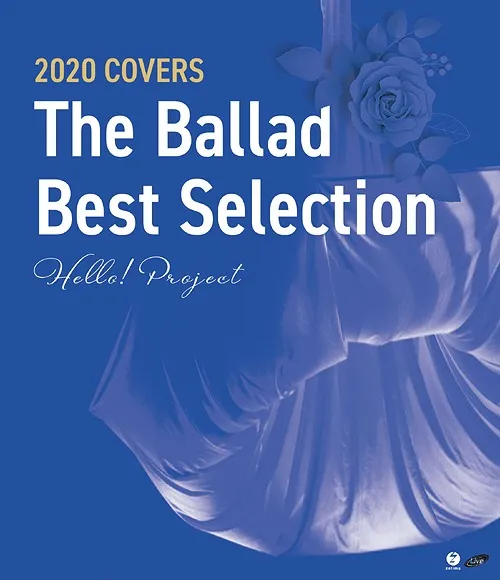 [BD日本演唱会][早安家族 Hello! Project 2020 COVERS ～The Ballad Best Selection～][BDISO 2BD][44.4G][百度网盘]