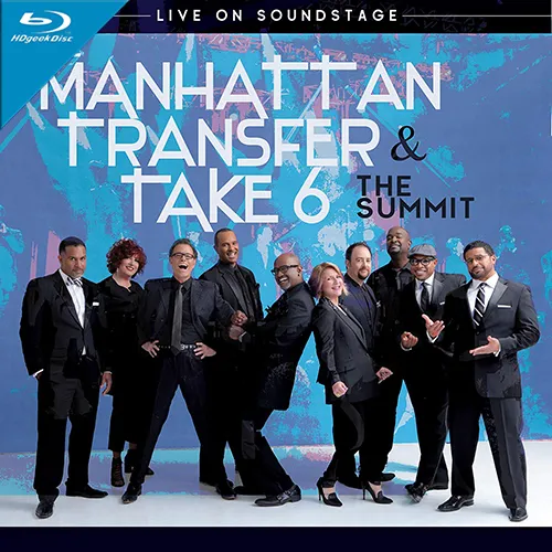 [BD欧美演唱会]曼哈顿旅行者 Take 6 2018现场秀 The Manhattan Transfer & Take 6.The Summit.Live On Soundstage.2018[BDMV][21.3G][百度网盘]