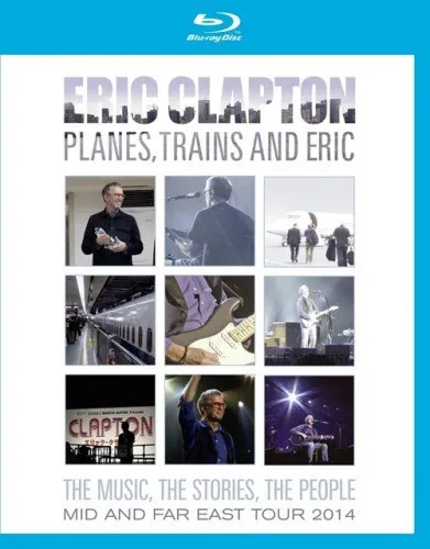 [BD欧美演唱会]Eric Clapton – Planes, Trains and Eric 2014[BDMV][44G][百度网盘]