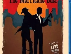 The Morricone Duel 2018：史上最惊险欧美演唱会BD资源 19G 百度网盘分享-小文资源网