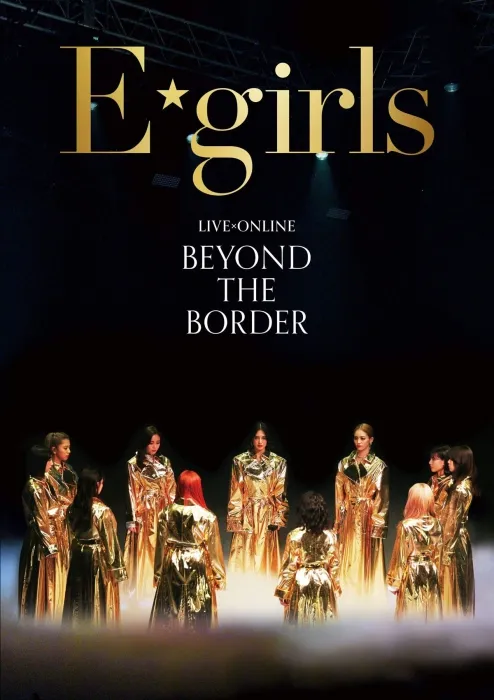 [DB日本演唱会][E-girls – LIVExONLINE BEYOND THE BORDER 2021][BDMV 3BD][51.6GB][百度网盘]