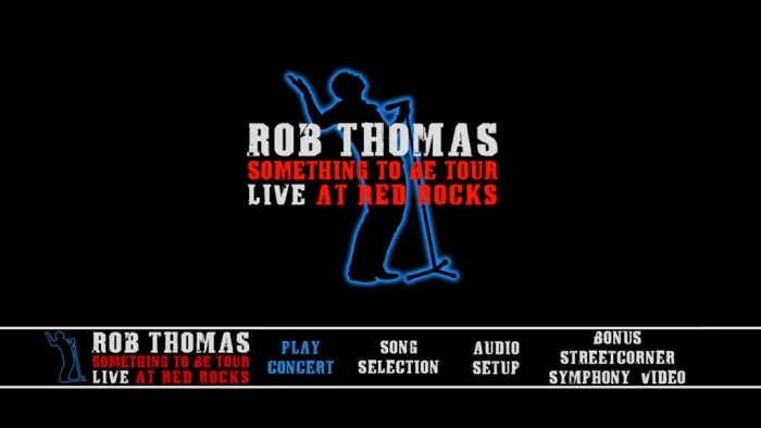 [BD欧美演唱会]Rob Thomas Live At Red Rocks – Something To Be Tour 2006[2009][BDMV][22.1G][百度网盘]