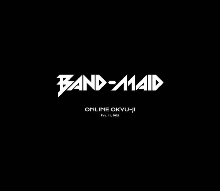 [DB日本演唱会][BAND-MAID – BAND-MAID ONLINE OKYU-JI (Feb. 11, 2021) 2021][BDMV 2BD][63.6GB][百度网盘]