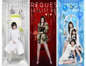 AKB48 2016单独Request Hour Setlist Best 100日本演唱会BDISO 6BD 183G 百度网盘资源-小文资源网
