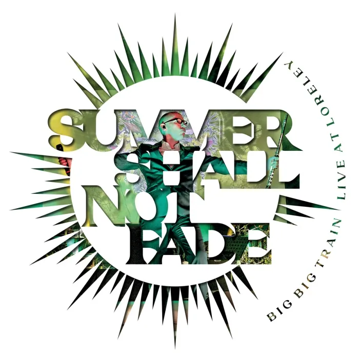 [BD欧美演唱会]Big Big Train – Summer Shall Not Fade – Live at Loreley 2022[BDMV][38.3GB][百度网盘]