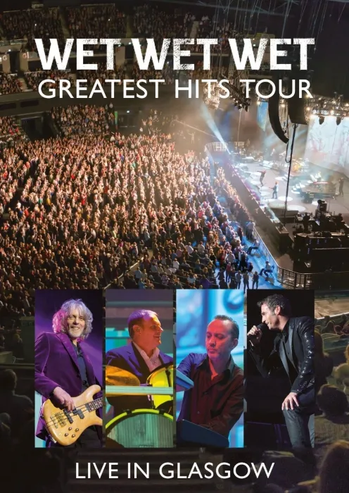 [BD欧美演唱会]Wet Wet Wet – The Greatest Hits Tour Live in Glasgow 2014[BDMV][24.2G][百度网盘]