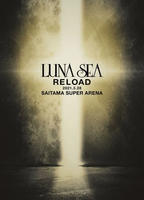[BD日本演唱会][LUNA SEA – RELOAD 2021.3.28 SAITAMA SUPER ARENA 2022][BDMV][42.6G][百度网盘]