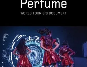 电音香水Perfume日本演唱会BD 2016：WE ARE Perfume -WORLD TOUR 3rd DOCUMENT 36.7GB 百度网盘-小文资源网