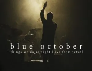 Blue October《Things We Do at Night》德州现场BD欧美演唱会2015 22.3G百度网盘资源-小文资源网