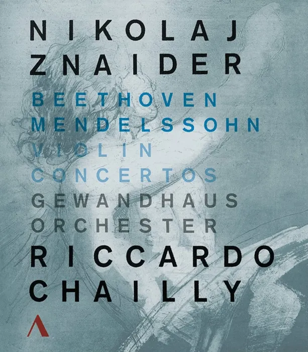 [BD欧美演唱会][Beethoven, Mendelssohn.Violin Concertos.Nikolaj Znaider, Gewandhausorchester, Riccardo Chailly 2016][BDMV][21.9G][百度网盘]