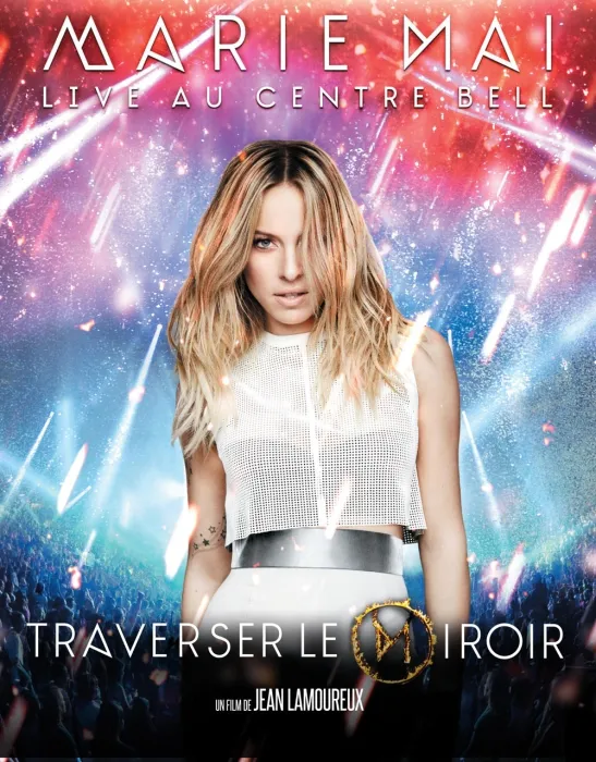 [BD欧美演唱会][Marie-Mai Live au Centre Bell – Traverser Le Miroir 2014][BDMV][21.1G][百度网盘]