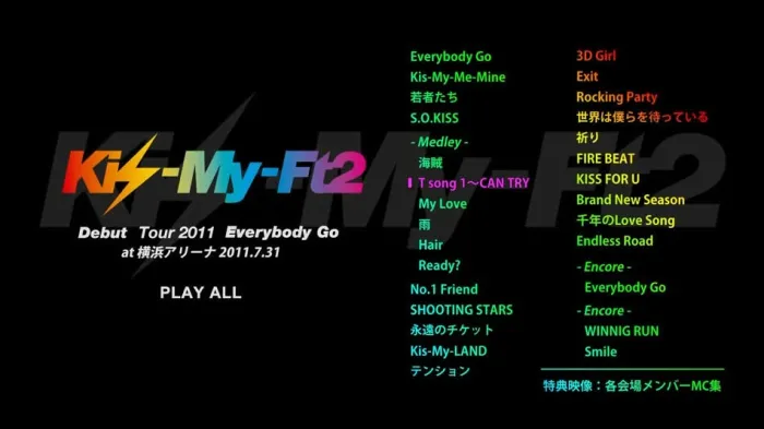 [BD日本演唱会][Kis-My-Ft2 Debut Tour 2011 Everybody Go at 横滨体育馆 2011.07.31 日本演唱会][BDMV][37.2G][百度网盘]