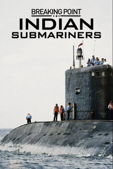 纪录片《突破点：印度潜艇 Breaking Point: Indian Submariners》[1080P][第1季共4集 英语中字][百度网盘]