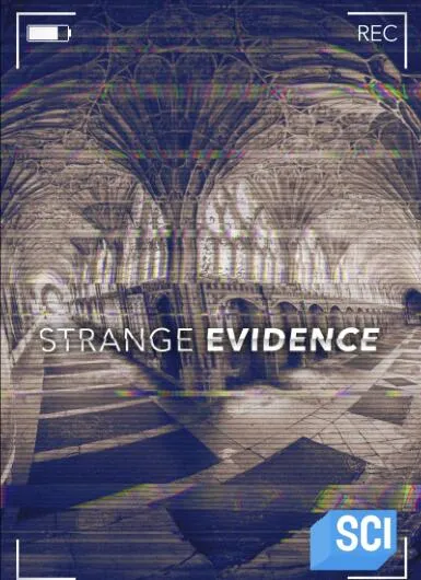 纪录片《怪异证据 Strange Evidence》[1080P][第3季共10集 英语中字][百度网盘]