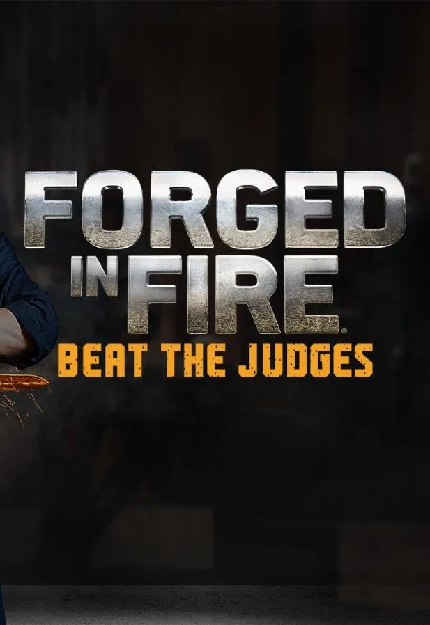 纪录片《锻刀大赛:击败评委 Forged in Fire: Beat the Judges》[1080P][第一季共6集  英语中字][百度网盘]
