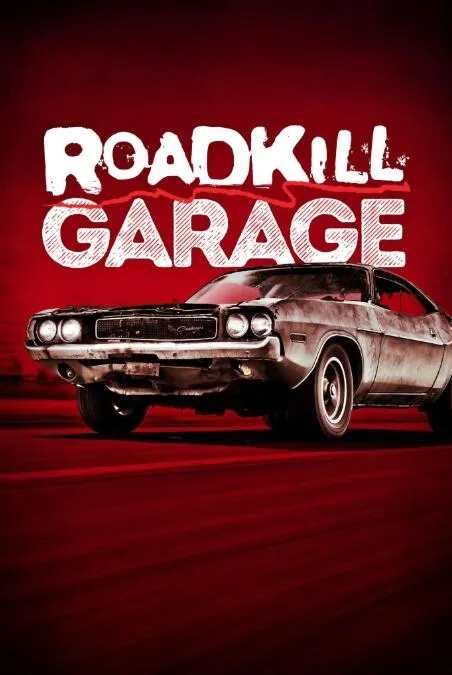 纪录片《路杀车库 Roadkill Garage》[1080P][第8季共13集 英语中字][百度网盘]